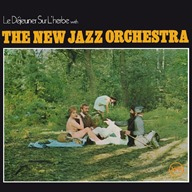 THE NEW JAZZ ORCHESTRA  Le Djeuner Sur L'Herbe